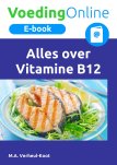 E-book Alles over Vitamine B12 E-book Alles over Vitamine B12